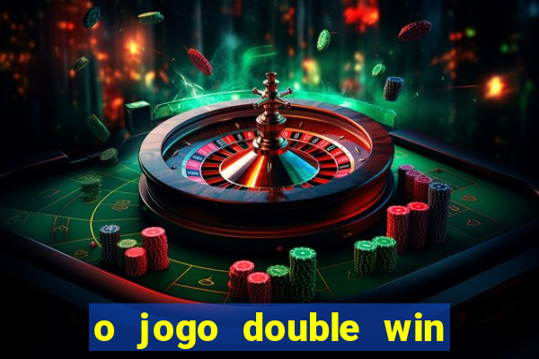 o jogo double win paga mesmo