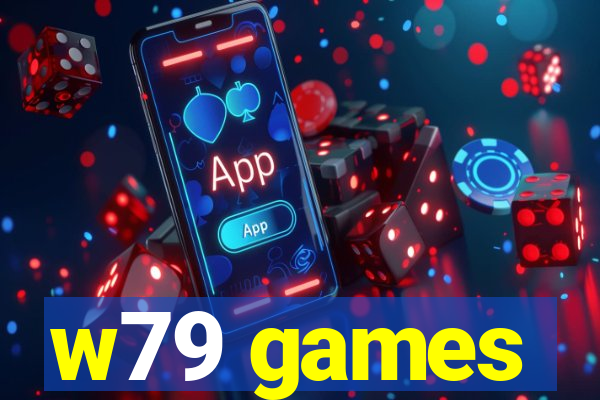 w79 games