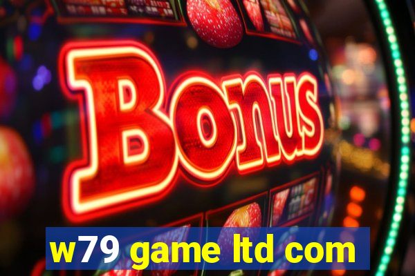 w79 game ltd com