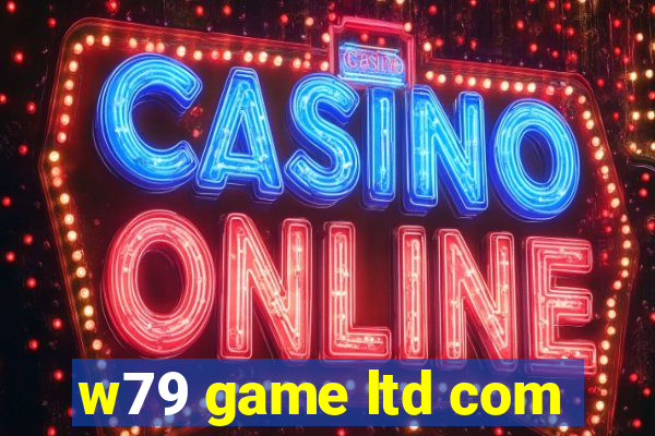 w79 game ltd com