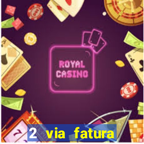 2 via fatura bradescard visa