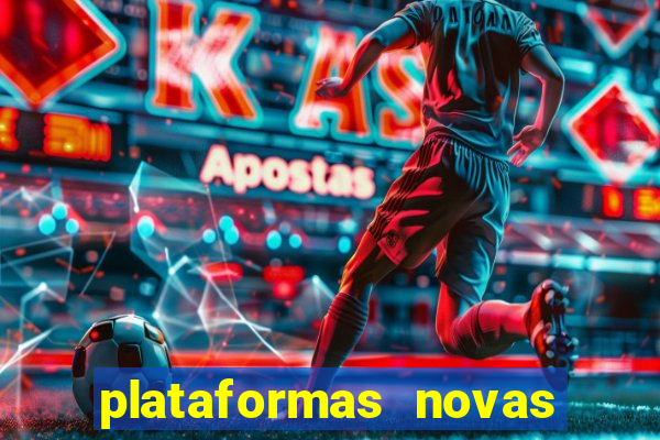 plataformas novas de apostas