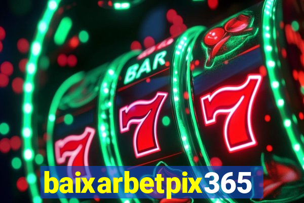 baixarbetpix365