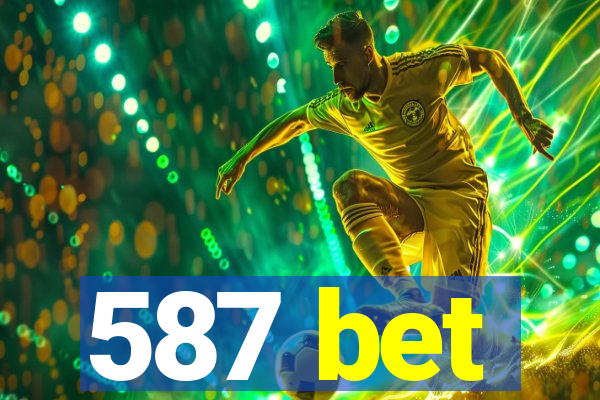 587 bet