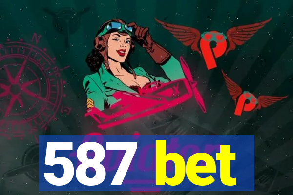 587 bet