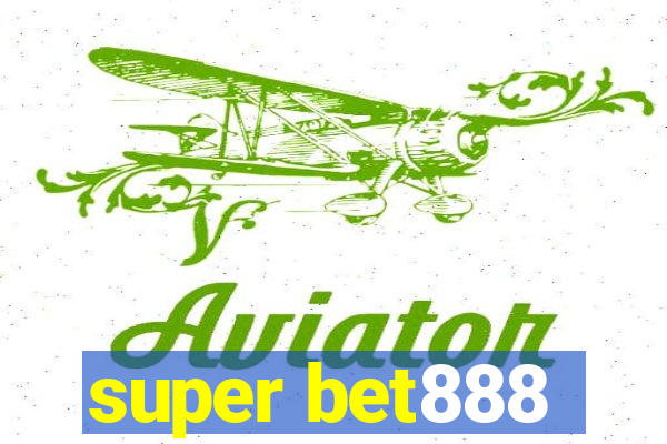 super bet888