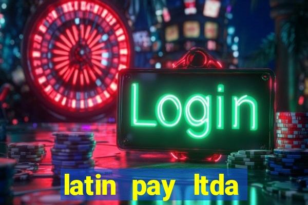 latin pay ltda jogos online