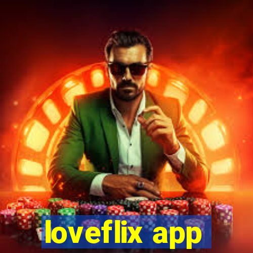 loveflix app