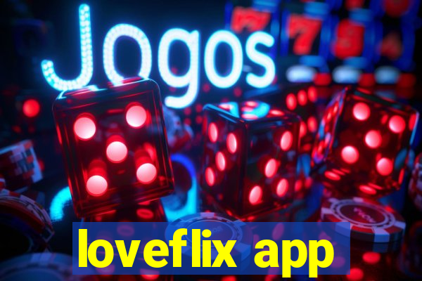 loveflix app