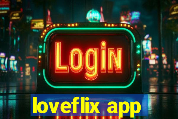loveflix app