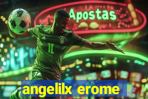 angelilx erome