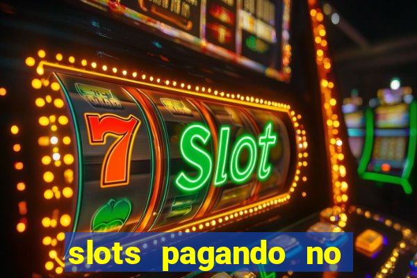 slots pagando no cadastro saque free 2024