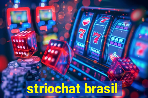 striochat brasil