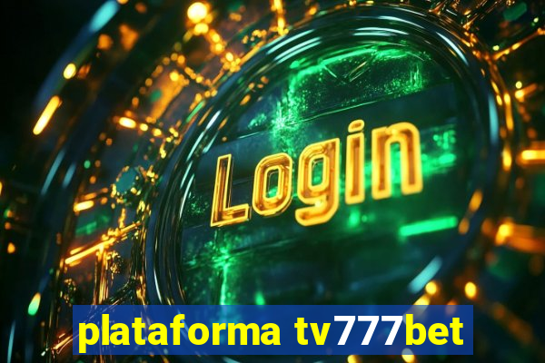 plataforma tv777bet