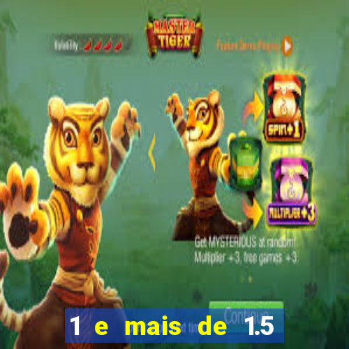 1 e mais de 1.5 betano o que significa