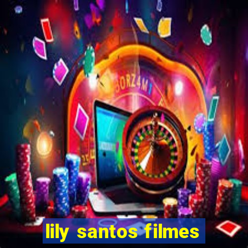 lily santos filmes