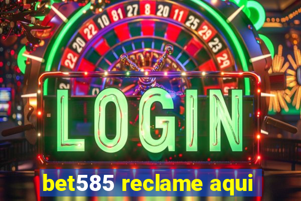 bet585 reclame aqui