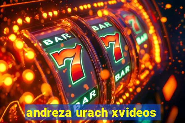 andreza urach xvideos