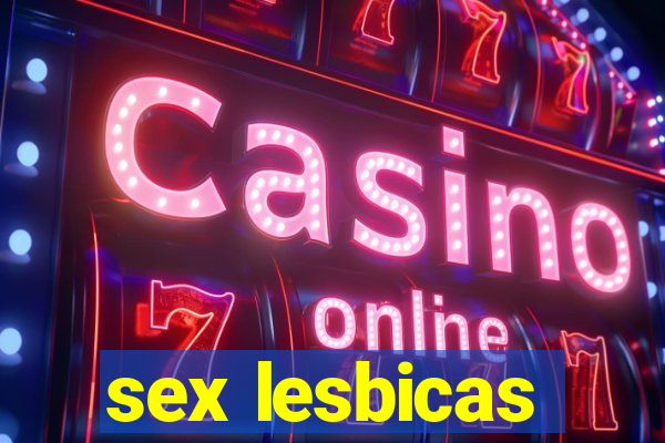 sex lesbicas