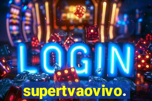 supertvaovivo.