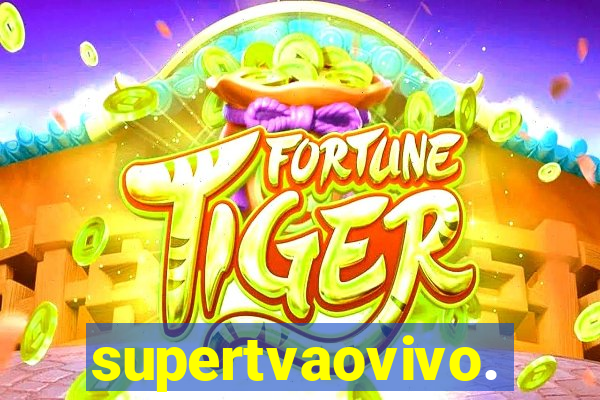 supertvaovivo.