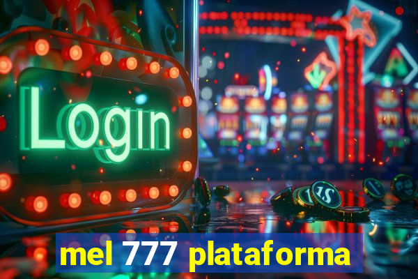mel 777 plataforma