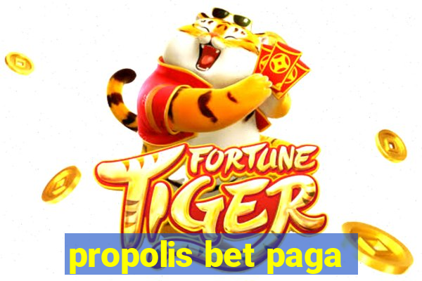 propolis bet paga