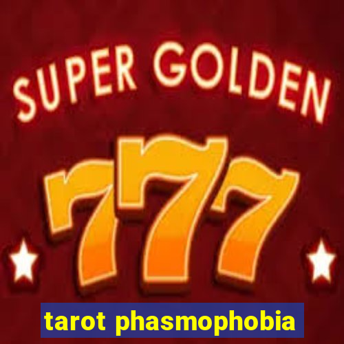 tarot phasmophobia