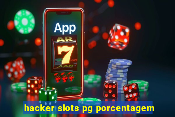 hacker slots pg porcentagem