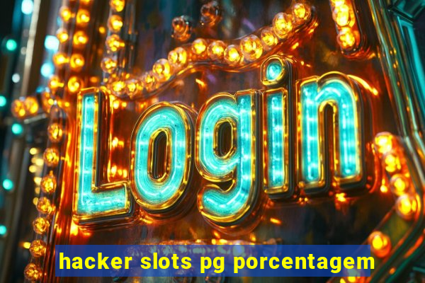 hacker slots pg porcentagem