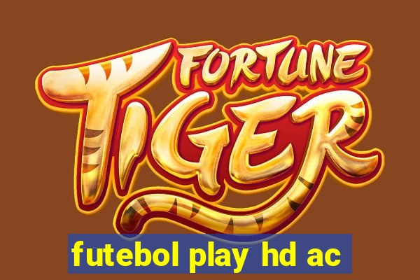 futebol play hd ac
