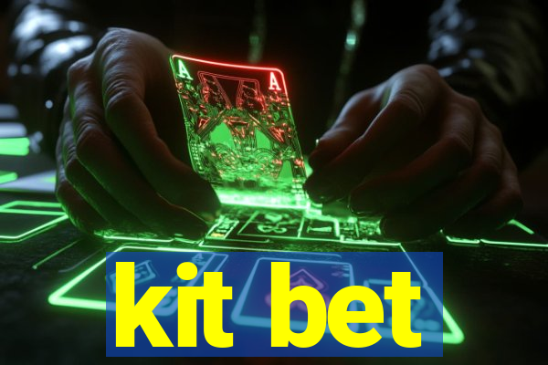 kit bet
