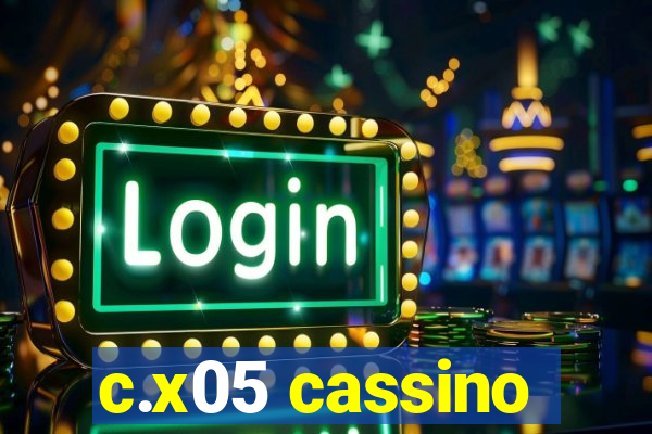 c.x05 cassino