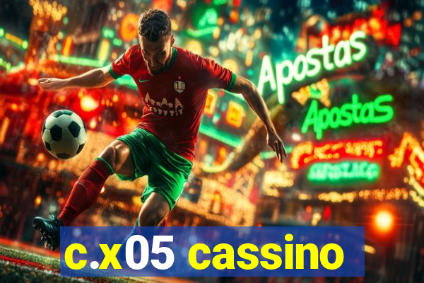 c.x05 cassino