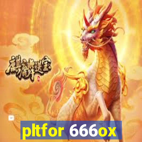 pltfor 666ox