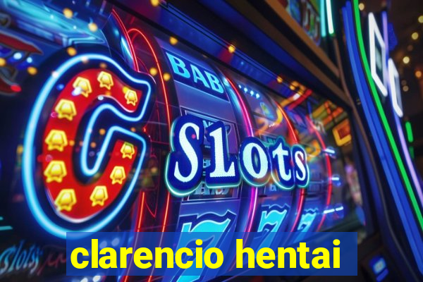clarencio hentai
