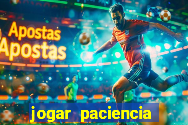 jogar paciencia haja paciencia