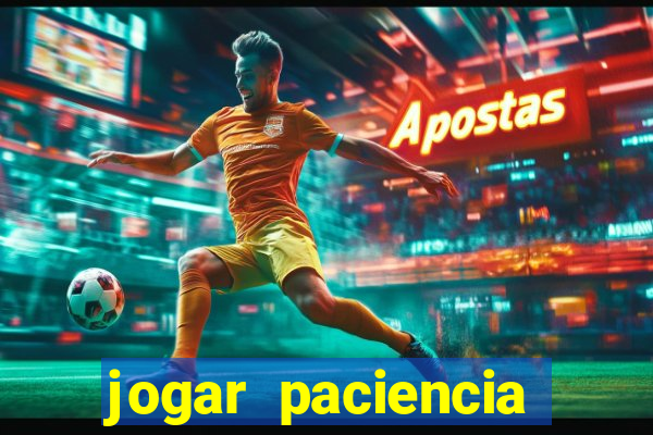 jogar paciencia haja paciencia
