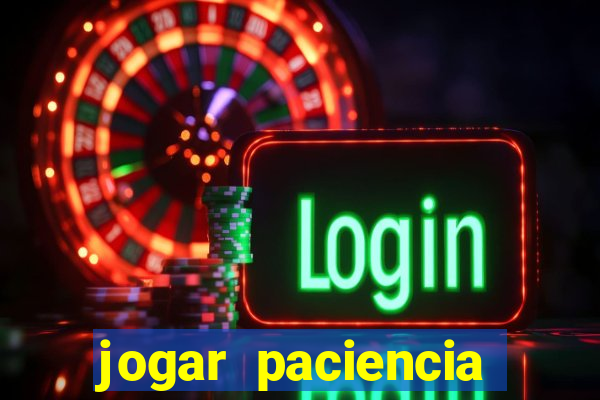 jogar paciencia haja paciencia