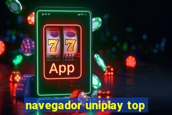 navegador uniplay top