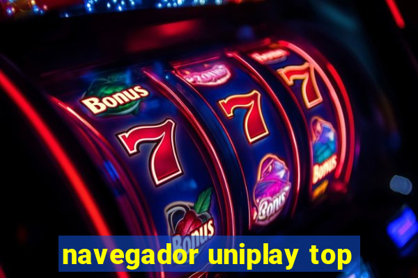 navegador uniplay top