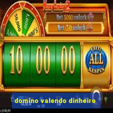 domino valendo dinheiro