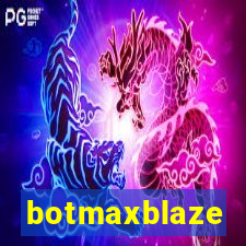 botmaxblaze
