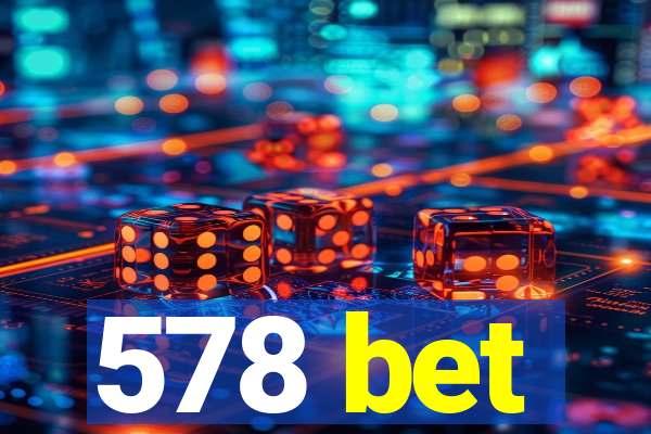 578 bet