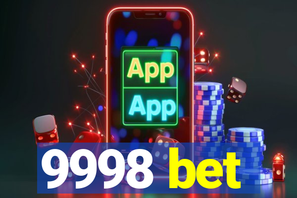 9998 bet
