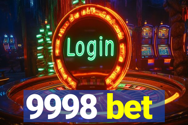 9998 bet