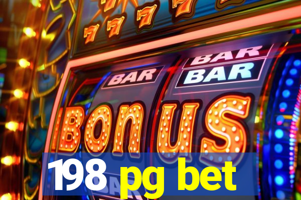 198 pg bet
