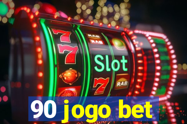 90 jogo bet