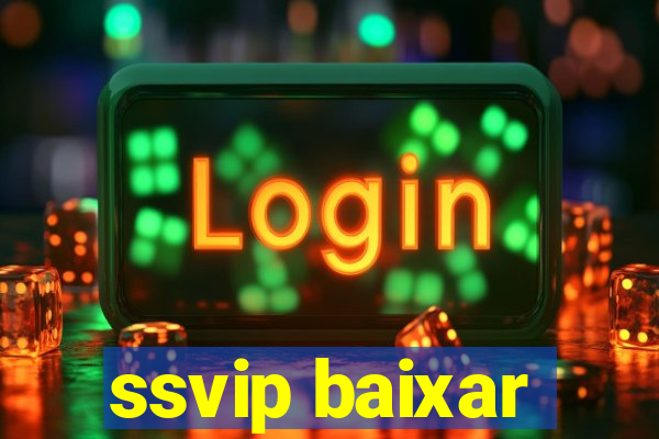 ssvip baixar