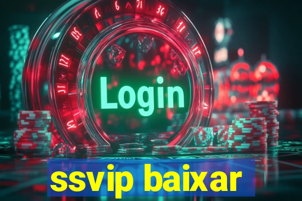 ssvip baixar